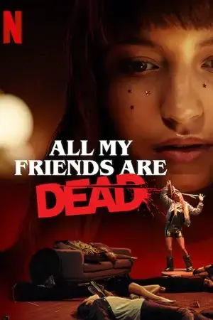 All My Friends Are Dead All My Friends Are Dead