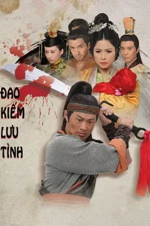 Đao Kiếm Lưu Tình Đao Kiếm Lưu Tình