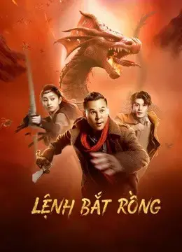 Lệnh Bắt Rồng Lệnh Bắt Rồng