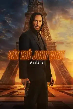 Sát Thủ John Wick: Phần 4 Sát Thủ John Wick: Phần 4